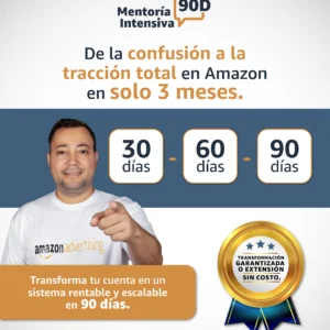Mentoría Intensiva 90D Para Vendedores Amazon Con Cuenta Activa Escala Ventas Optimiza PPC Protege Inventario KPIs Claros Dashboard Estratégico Listados SEO Acompañamiento 1A1 Sin Curso